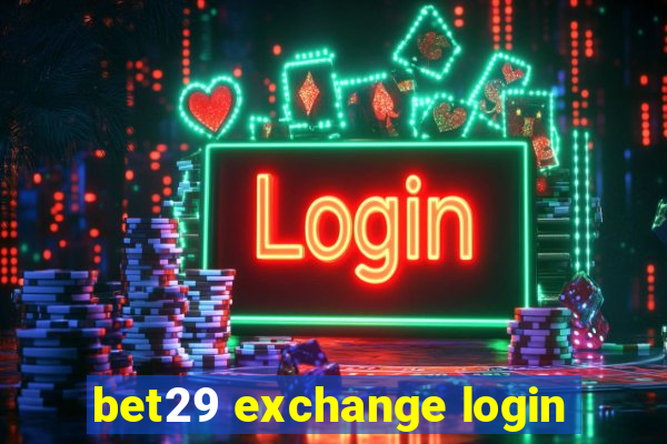 bet29 exchange login